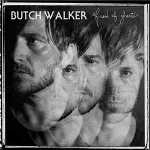 Butch Walker - Afraid Of Ghosts album