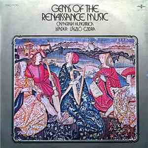Camerata Hungarica Leader: László Czidra - Gems Of The Renaissance Music album