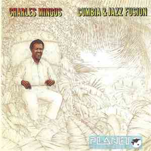Charles Mingus - Cumbia & Jazz Fusion album