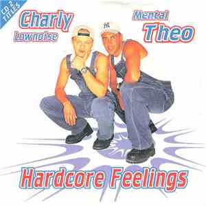 Charly Lownoise & Mental Theo - Hardcore Feelings album
