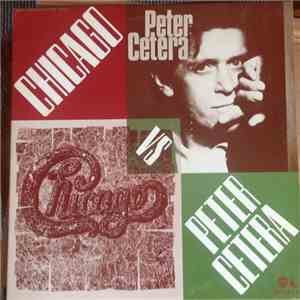 Chicago vs Peter Cetera - Chicago vs Peter Cetera album