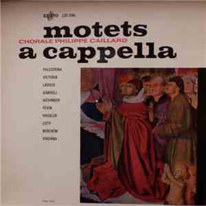 Chorale Philippe Caillard - Motets A Cappella album