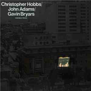 Christopher Hobbs / John Adams / Gavin Bryars - Ensemble Pieces album