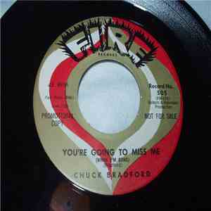 Chuck Bradford - You're Going To Miss Me / Say It Was A Dream album