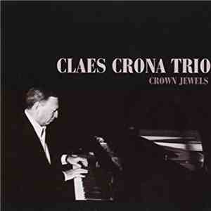 Claes Crona Trio - Crown Jewels album