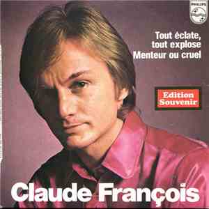 Claude François - Tout Eclate Tout Explose / Menteur Ou Cruel album