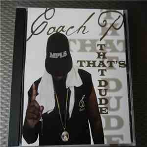 Coach P.  - That's That Dude album