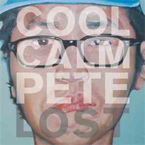 Cool Calm Pete - Lost album