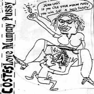 Costes - Love Mommy Pussy album