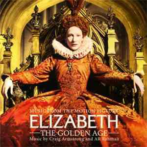 Craig Armstrong And AR Rahman - Elizabeth - The Golden Age - Music From The Motion Picture album