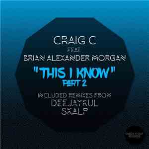 Craig C. featuring Brian Alexander Morgan - This I Know (Part 2) album
