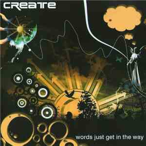 Create  - Words Just Get In The Way album