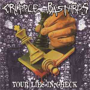 Cripple Bastards - Your Lies In Check album