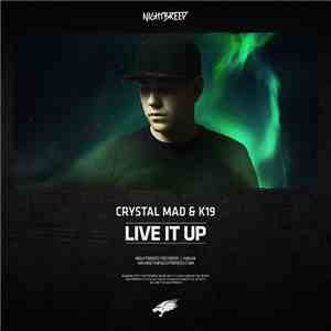 Crystal Mad & K19 - Live It Up album