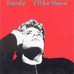 Dandy  - I'll Be There album