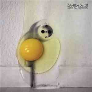 Daniela La Luz - Based On Electricity album