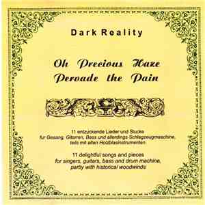 Dark Reality - Oh Precious Haze Pervade The Pain album