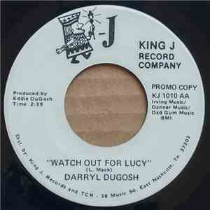 Darryl Dugosh - Watch Out For Lucy album