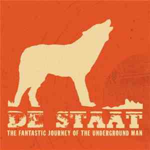 De Staat - The Fantastic Journey Of The Underground Man album