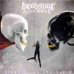 Deadstar Assembly - Blame It On The Devil album