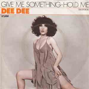 Dee Dee  - Give Me Something / Hold Me album