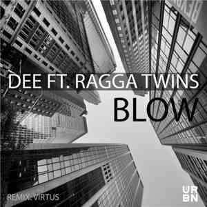 Dee  Ft. Ragga Twins - Blow album