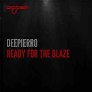 Deepierro - Ready For The Blaze album