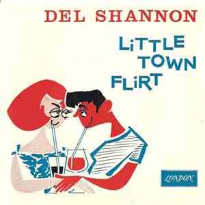 Del Shannon - Little Town Flirt album
