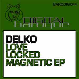 Delko - Love Locked Magnetic EP album