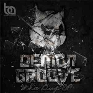Demon Groove  - Wha Dup album