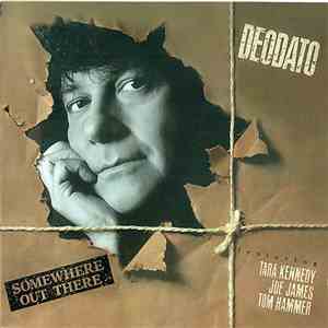 Deodato Featuring Tara Kennedy, Joe James, Tom Hammer - Somewhere Out There album