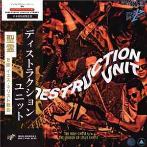 Destruction Unit - The Holy Ghost / The Church Of Jesus Christ album