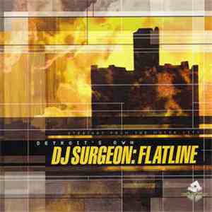 Detroit's Own DJ Surgeon - Flatline album