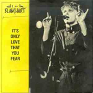 Dirk Blanchart - It's Only Love That You Fear album