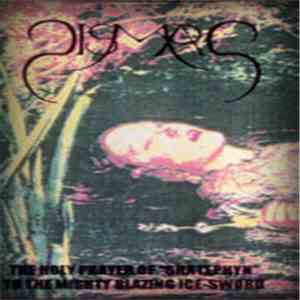 Dismal  - The Holy Prayer Of Shatephyn To The Mighty Blazing Ice-Sword Dismal album