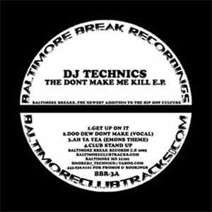 DJ Technics - The Don't Make Me Kill EP album