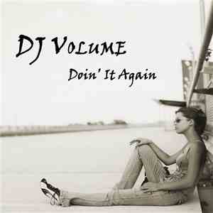 DJ Volume  - Doin' It Again album