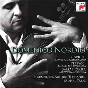 Domenico Nordio - Filarmonica Arturo Toscanini - Muhai Tang - Nordio: Respighi - Petrassi - Dallapiccola album