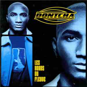 Dontcha - Les Bords Du Fleuve album