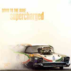 Down To The Bone - Supercharged album