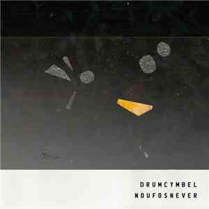 drumcymbel - noufosnever album