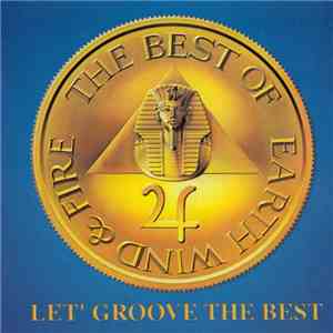 Earth, Wind & Fire - The Best Of Earth Wind & Fire (Let's Groove The Best) album