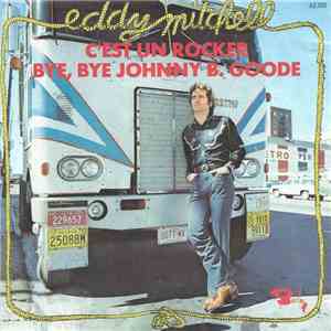 Eddy Mitchell - C'est Un Rocker / Bye, Bye Johnny B. Goode album
