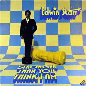 Edwin Starr - Stronger Than You Think I Am album