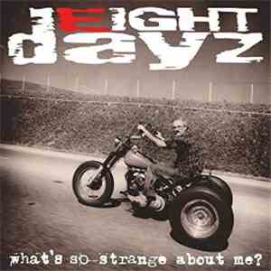 Eight Dayz - What's So Strange About Me album