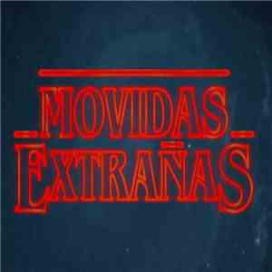 El Hombre Flipante Y Los Replicantes - Movidas Extrañas album
