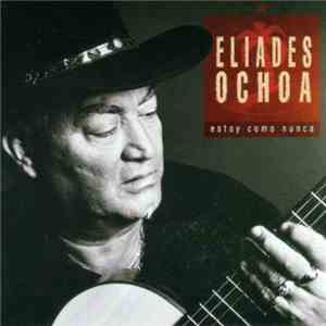 Eliades Ochoa - Estoy Como Nunca album