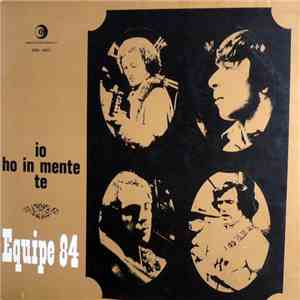 Equipe 84 - Io Ho In Mente Te album