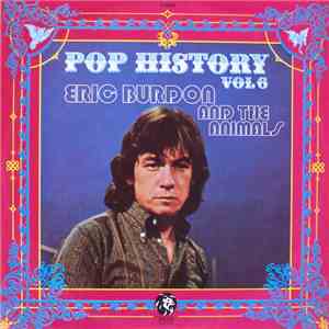 Eric Burdon & The Animals - Pop History Vol 6 album