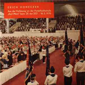 Erich Honecker - Aus Der Vorlesung An Der Parteihochschule "Karl Marx" Beim ZK Der SED · 16. 2. 1970 album
